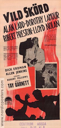 Vild skörd 1947 poster Alan Ladd Dorothy Lamour Robert Preston Tay Garnett