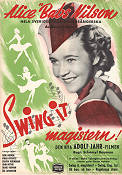 Swing it magistern 1940 poster Alice Babs Alice Babs Nilson Adolf Jahr Thor Modéen Schamyl Bauman Filmbolag: Sandrews Musik: Kai Gullmar Dans Jazz