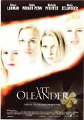 Vit oleander 2002 poster Michelle Pfeiffer Renée Zellweger Robin Wright Alison Lohman Peter Kosminsky