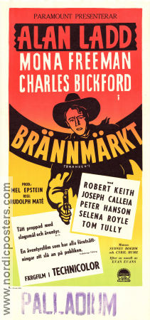 Brännmärkt 1950 poster Alan Ladd Mona Freeman Charles Bickford Rudolph Maté