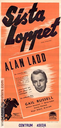 Sista loppet 1945 poster Alan Ladd Gail Russell William Demarest Raoul Walsh Hästar