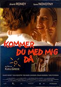 Kommer du med mig då 2003 movie poster Tuva Novotny Kjell Grede