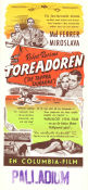 Toreadoren 1951 poster Mel Ferrer Miroslava Anthony Quinn Robert Rossen